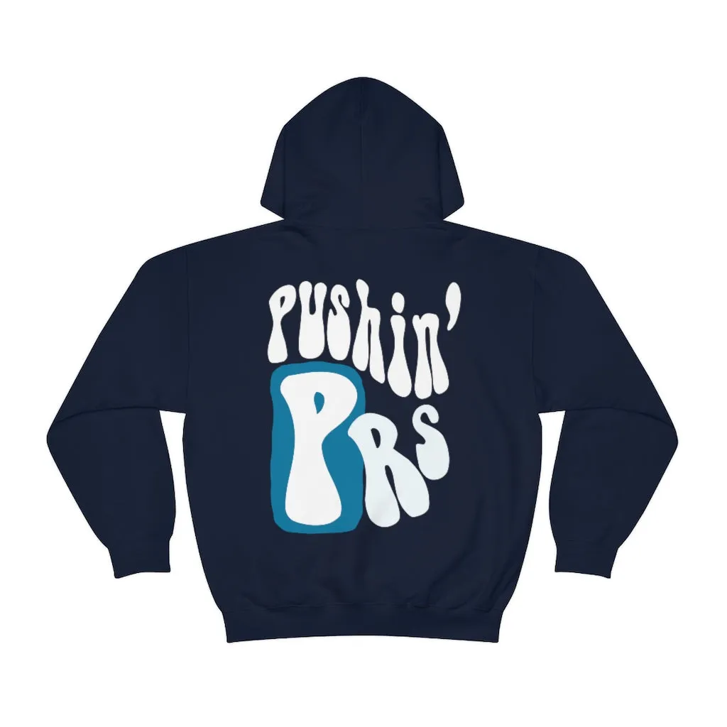 PUSHIN’ PRs - HOODIE