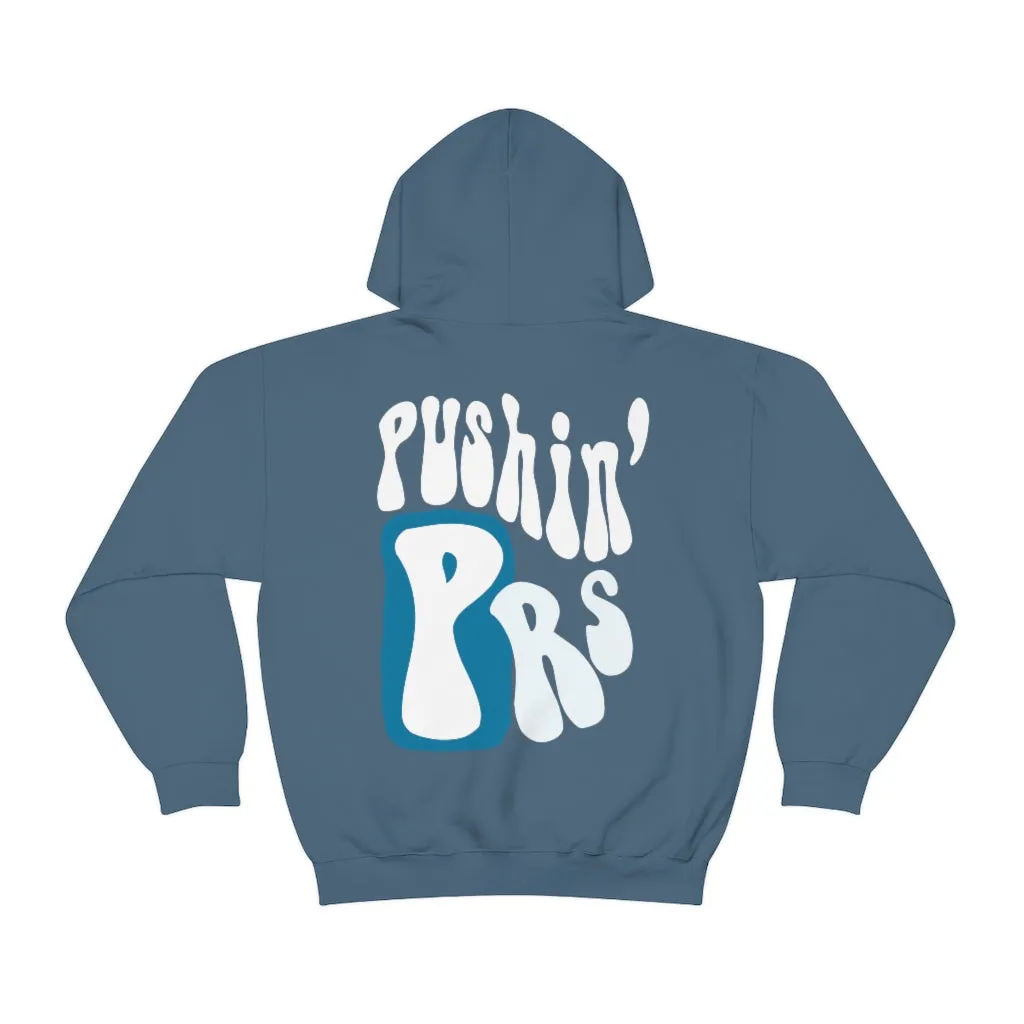 PUSHIN’ PRs - HOODIE