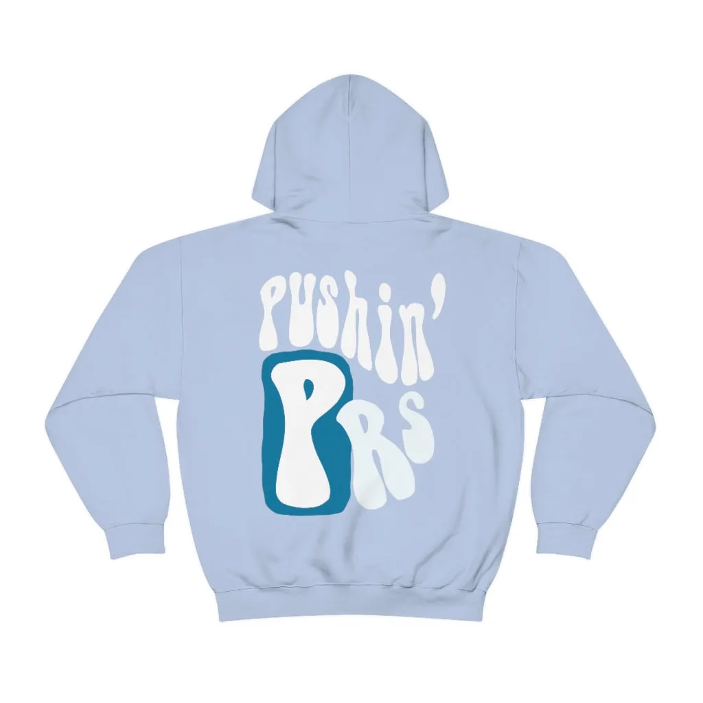 PUSHIN’ PRs - HOODIE